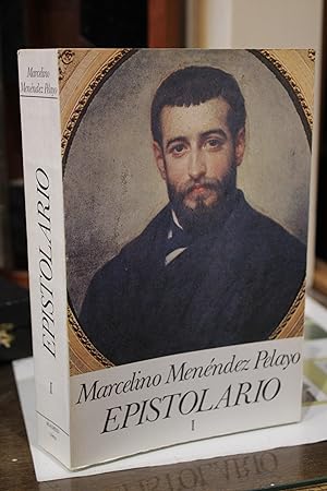 Marcelino Menéndez Pelayo. Epistolario. Tomo I: Junio 1868 - Marzo 1876.- Revuelta Sañudo, Manuel...