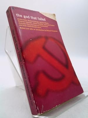 Bild des Verkufers fr THE GOD THAT FAILED - WHY SIX GREAT WRITERS REJECTED COMMUNISM zum Verkauf von ThriftBooksVintage