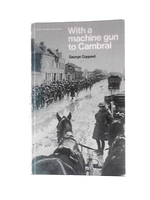 Seller image for With a Machine Gun to Cambrai for sale by World of Rare Books