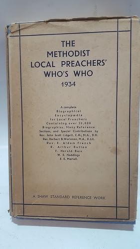 Seller image for THE METHODIST LOCAL PREACHERS WHO'S WHO 1934 A COMPLETE RECORD OF THE LIVES AND CAREERS OF METHODIST LOCAL PREACHERS for sale by Cambridge Rare Books