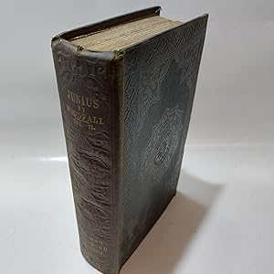 Seller image for Junius: Including Letters by the Same Writer Under Other Signatures; to which are Added His Confidential Correspondence with Mr. Wilkes, and His Private Letters to Mr. H. S. Woodfall. Vol. II for sale by Cambridge Rare Books