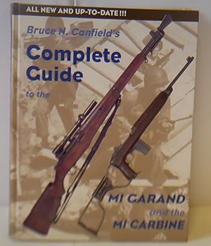 Bild des Verkufers fr Complete Guide to the M1 Garand and the M1 Carbine zum Verkauf von Hereward Books
