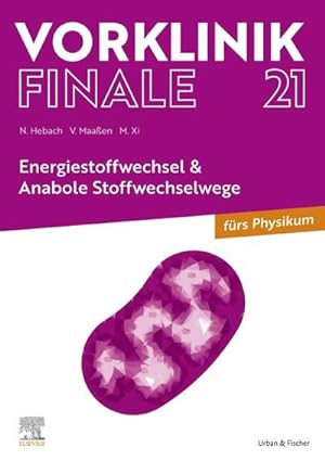 Seller image for Vorklinik Finale 21 : Energiestoffwechsel & Anabole Stoffwechselwege for sale by Smartbuy