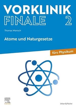 Immagine del venditore per Vorklinik Finale 2 : Atome und Naturgesetze venduto da Smartbuy