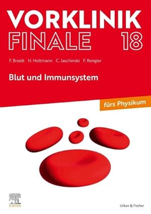 Bild des Verkufers fr Vorklinik Finale 18 : Blut und Immunsystem zum Verkauf von Smartbuy