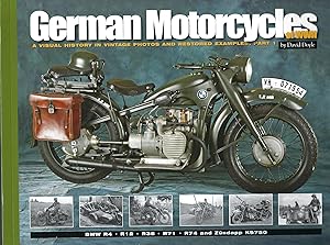 Imagen del vendedor de German Motorcycles of WWII: A Visual History in Vintage Photos and Restored Examples, Part 1 (Visual History Series) a la venta por Deeside Books