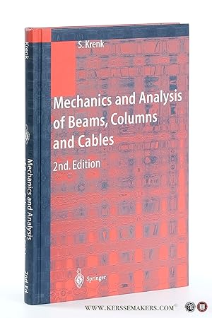 Imagen del vendedor de Mechanics and Analysis of Beams, Columns and Cables: A Modern Introduction to the Classic Theories. Second Edition. With 113 Figures. a la venta por Emile Kerssemakers ILAB