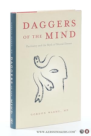 Seller image for Daggers of the Mind. Psychiatry and the Myth of Mental Disease. for sale by Emile Kerssemakers ILAB