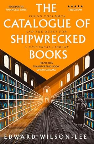 Seller image for The Catalogue of Shipwrecked Books: Young Columbus and the Quest for a Universal Library : Young Columbus and the Quest for a Universal Library for sale by AHA-BUCH GmbH