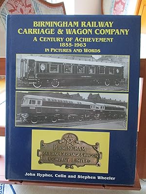 Birmingham Railway Carriage and Wagon Company : A Century of Achievement 1855-1963