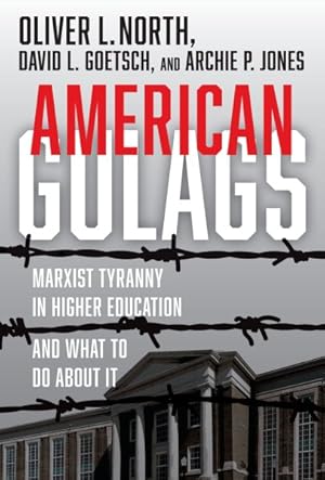 Immagine del venditore per American Gulags : Marxist Tyranny in Higher Education and What to Do About It venduto da GreatBookPricesUK