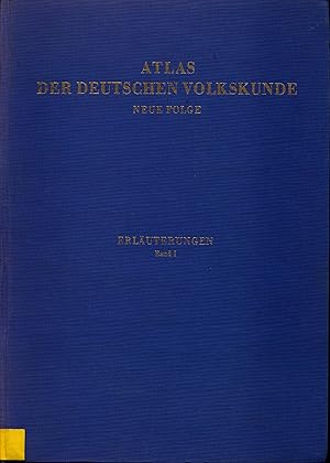 Imagen del vendedor de Atlas der deutschen Volkskunde Neue Folge Erluterungen Band 1 zu den Karten NF 1-36 Auf Grund der von 1929 bis 1935 durchgefhrten Sammlungen im Auftrage der deutschen Forschungsgemeinschaft a la venta por avelibro OHG