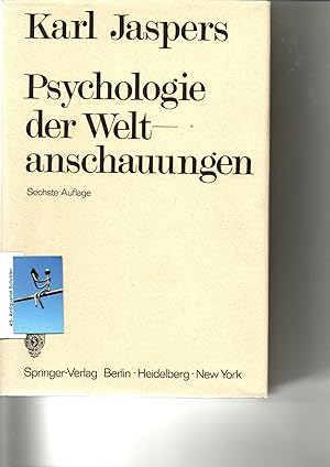 Imagen del vendedor de Psychologie der Weltanschauungen. 6. [sechste] Auflage. [Originalausgabe]. a la venta por Antiquariat Schrter -Uta-Janine Strmer