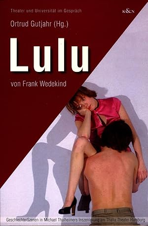 Seller image for Lulu von Frank Wedekind GeschlechterSzenen in Michael Thalheimers Inszenierung am Thalia Theater Hamburg for sale by avelibro OHG