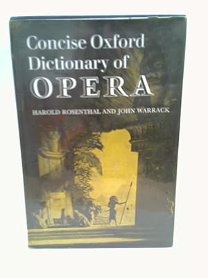 Imagen del vendedor de Concise Oxford Dictionary of Opera a la venta por World of Rare Books