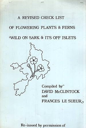 Seller image for A Revised Check List of Flowering Plants & ferns Wild on Sark & its Off Islets for sale by Pendleburys - the bookshop in the hills