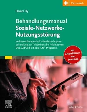 Bild des Verkufers fr Behandlungsmanual Soziale-Netzwerke-Nutzungsstrung zum Verkauf von Rheinberg-Buch Andreas Meier eK