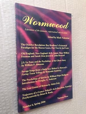 Bild des Verkufers fr Wormwood Literature of the Fantastic, Supernatural and Decadent Number 5, Spring 2006 zum Verkauf von Raymond Tait