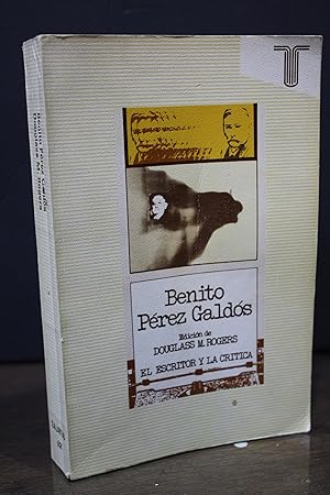 Benito Pérez Galdós.- Rogers, Douglass M. (Edición).- El Escritor y la Crítica, 62.