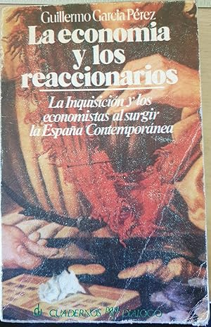 Seller image for LA ECONOMIA Y LOS REACCIONARIOS. for sale by Libreria Lopez de Araujo