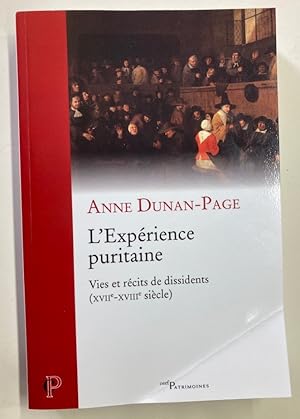 Seller image for L'Exprience Puritaine. Vies et Rcits de Dissidents (XVIIe - XVIIIe Sicle). for sale by Plurabelle Books Ltd