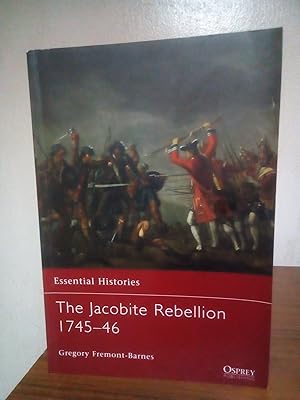 The Jacobite Rebellion 1745-46 (Essential Histories)