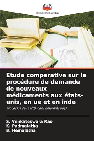 Seller image for tude comparative sur la procdure de demande de nouveaux mdicaments aux tats-unis, en ue et en inde for sale by moluna