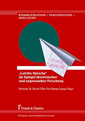 Seller image for "Leichte Sprache" im Spiegel theoretischer und angewandter Forschung. (=Kommunikation - Partizipation - Inklusion ; Band 1). for sale by Antiquariat Thomas Haker GmbH & Co. KG