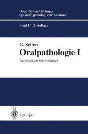 Bild des Verkufers fr Oralpathologie; Teil: 1: Pathologie der Speicheldrsen. zum Verkauf von Antiquariat Thomas Haker GmbH & Co. KG
