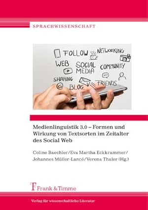 Seller image for Medienlinguistik 3.0 - Formen und Wirkung von Textsorten im Zeitalter des Social Web. for sale by Antiquariat Thomas Haker GmbH & Co. KG