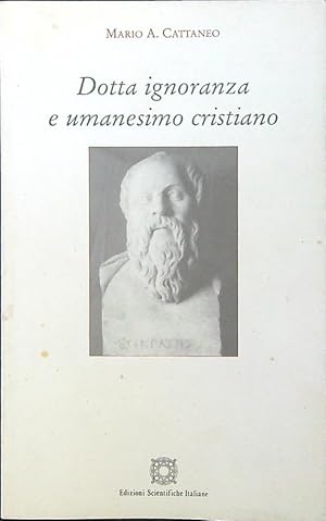 Imagen del vendedor de Dotta ignoranza e umanesimo cristiano a la venta por Librodifaccia