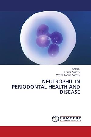 Seller image for NEUTROPHIL IN PERIODONTAL HEALTH AND DISEASE for sale by moluna