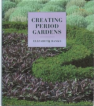 Seller image for CREATING PERIOD GARDENS for sale by The Avocado Pit