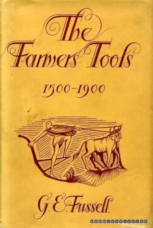 Bild des Verkufers fr The Farmer's Tools 1500-1990: The History of British Farm Implements Tools and Machinery zum Verkauf von WeBuyBooks