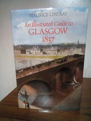 'ILLUSTRATED GUIDE TO GLASGOW, 1837'