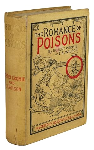 Image du vendeur pour THE ROMANCE OF POISONS: BEING WEIRD EPISODES FROM LIFE . mis en vente par Currey, L.W. Inc. ABAA/ILAB