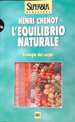 Seller image for L'equilibrio naturale. Ecologia del corpo for sale by Librodifaccia