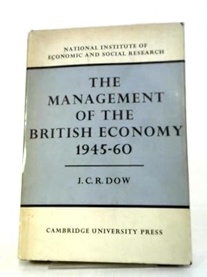 Imagen del vendedor de The Management Of The British Economy 1945-60. a la venta por World of Rare Books