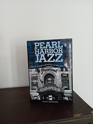 PEARL HARBOR JAZZ Change in Popular Music in the Early 1940s