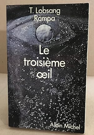 Seller image for Le Troisime oeil : Autobiographie d'un lama tibtain for sale by librairie philippe arnaiz
