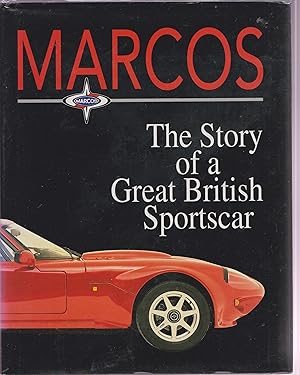MARCOS The Story of a Great British Sportscar.