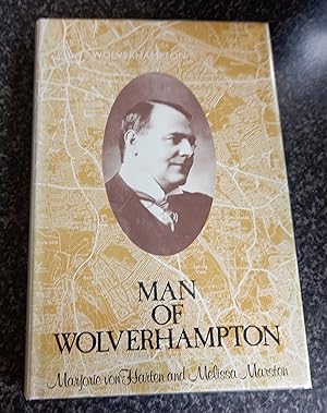 Seller image for Man of Wolverhampton: Life and Times of Sir Charles Marston for sale by just books