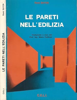 Image du vendeur pour Le pareti nell'edilizia mis en vente par Biblioteca di Babele