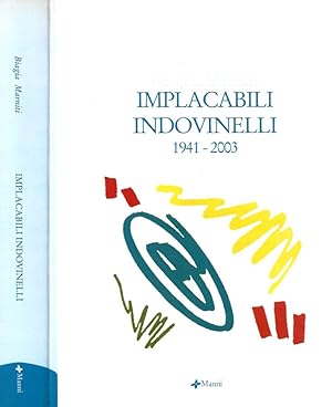 Bild des Verkufers fr Implacabili indovinelli 1941 - 2003 zum Verkauf von Biblioteca di Babele