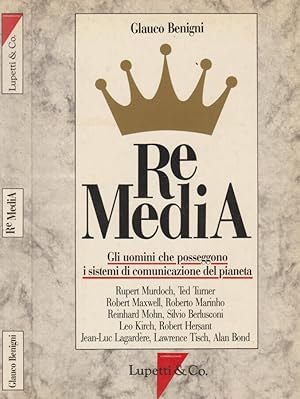 Bild des Verkufers fr Re Media Gli uomini che posseggono i sistemi di comunicazione del pianeta zum Verkauf von Biblioteca di Babele
