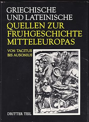 Seller image for Griechische und Lateinische Quellen zur Frhgeschichte Mitteleuropas bis zur Mitte des 1. Jahrhunderts u.Z. : Dritter Teil : Von Tacitus bis Ausonius (2. bis 4. Jh. u. Z.) for sale by Versandantiquariat Karin Dykes