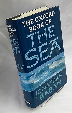 The Oxford Book of the Sea. PRESENTATION COPY FROM THE EDITOR.