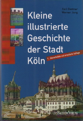 Bild des Verkufers fr Kleine illustrierte Geschichte der Stadt Kln. zum Verkauf von Antiquariat Jenischek