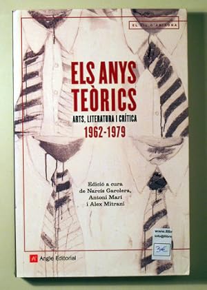 Seller image for ELS ANYS TERICS. Arts, literatura i crtica 1962-1979 - Barcelona 2018 for sale by Llibres del Mirall
