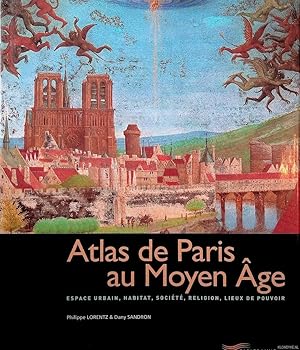 Image du vendeur pour Atlas de Paris au Moyen-Age: Espace urbain, habitat, societe, religion, lieux de pouvoir mis en vente par Klondyke
